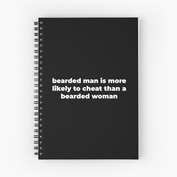 Item preview, Bearded man is more likely to cheat than a bearded woman designed and sold by Zexten.