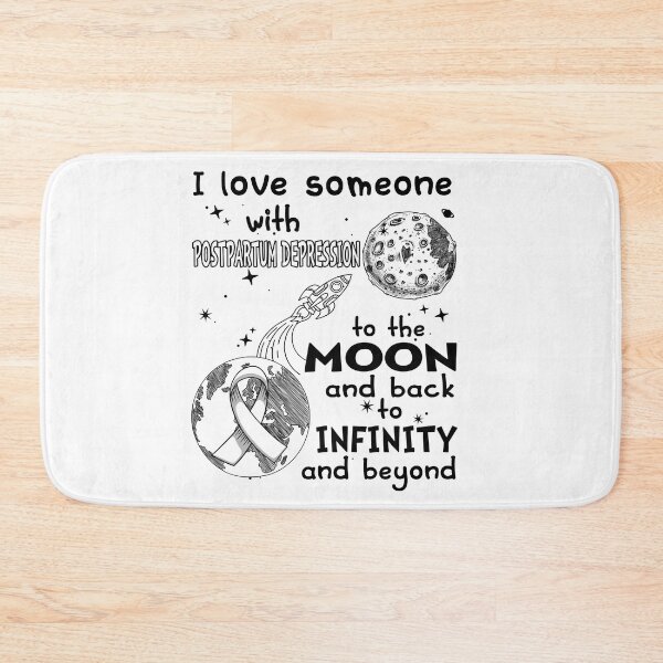 Item preview, I Love Someone With Postpartum Depression To The Moon And Back designed and sold by heppenp.
