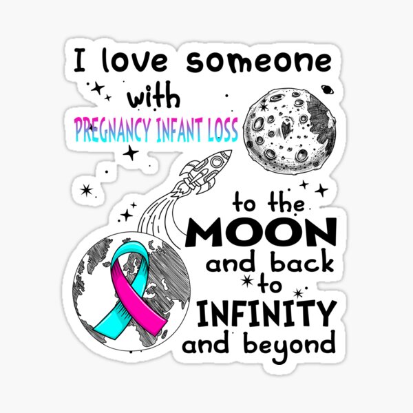 Item preview, I Love Someone With Pregnancy Infant Loss To The Moon And Back designed and sold by heppenp.