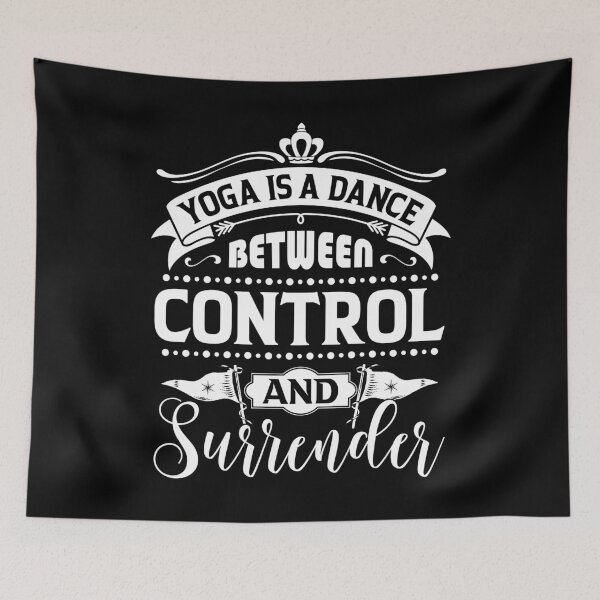 Item preview, Yoga is a dance between control and surrender. designed and sold by Beefytee.