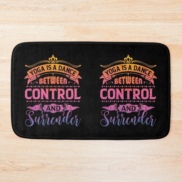Item preview, Yoga is a dance between control and surrender. designed and sold by Beefytee.