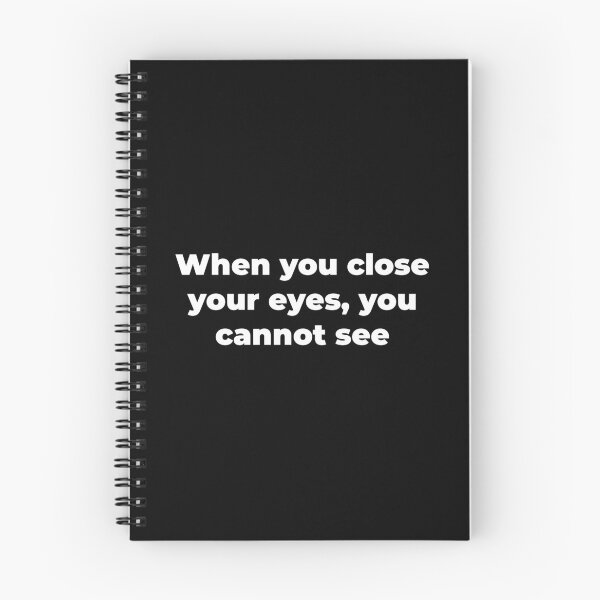 Item preview, When you close your eyes, you cannot see designed and sold by Zexten.