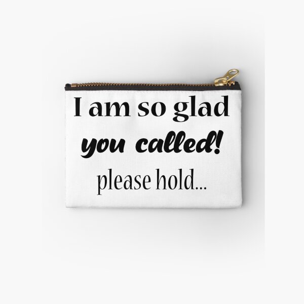 Item preview, so glad you called please hold designed and sold by OneOriginalTee.