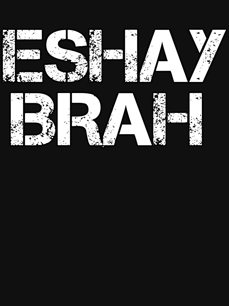 "Eshay Brah Australian Slang Gift" Tshirt for Sale by KiwiTienda2017 Redbubble eshay brah