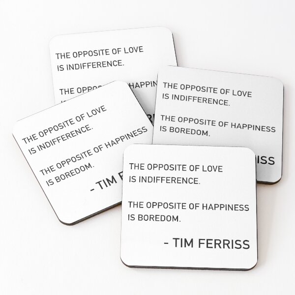 Item preview, Cita de Tim Ferriss sobre lo opuesto a la felicidad designed and sold by JamiePullThatUp.