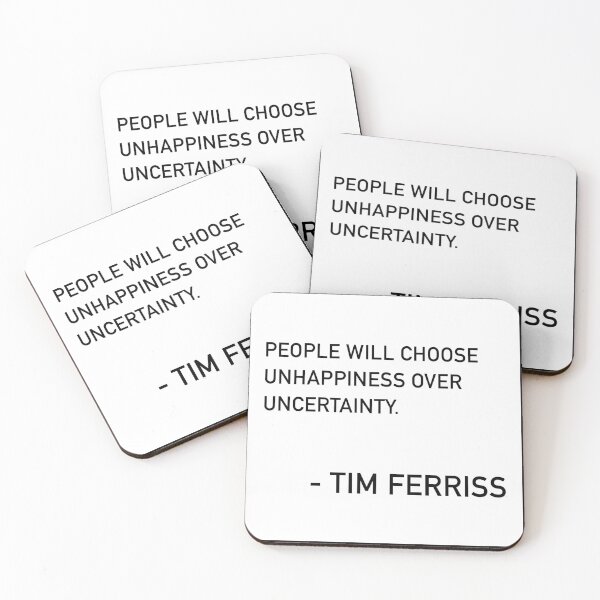 Item preview, Cita de la infelicidad por la incertidumbre de Tim Ferris designed and sold by JamiePullThatUp.