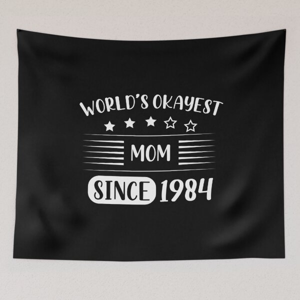 Item preview, World's Okayest Mom Since Child Born In 1984 designed and sold by RedQuality.