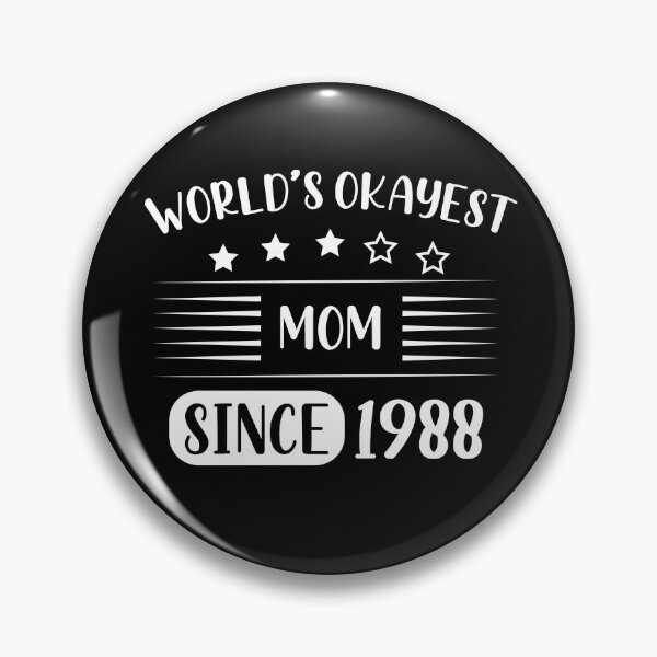 Item preview, World's Okayest Mom Since Child Born In 1988 designed and sold by RedQuality.
