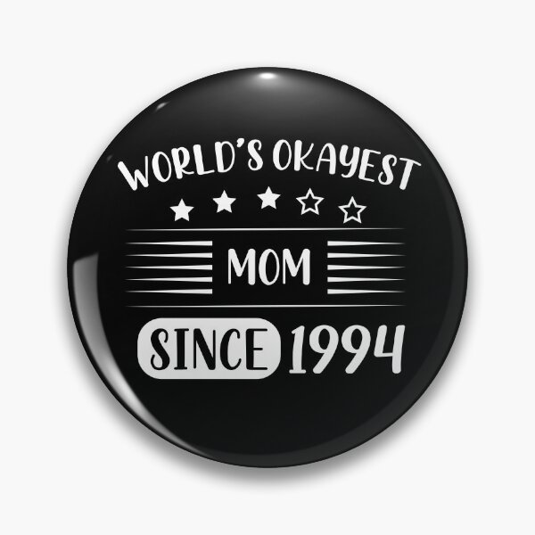 Item preview, World's Okayest Mom Since Child Born In 1994 designed and sold by RedQuality.