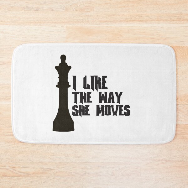 Item preview, I Like The Way She Moves. Chess Queen. designed and sold by luvmhykdesigns.