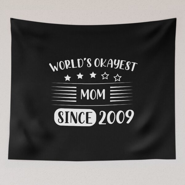 Item preview, World's Okayest Mom Since Child Born In 2009 designed and sold by RedQuality.