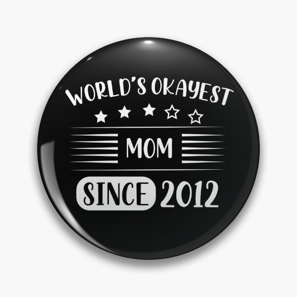 Item preview, World's Okayest Mom Since Child Born In 2012 designed and sold by RedQuality.