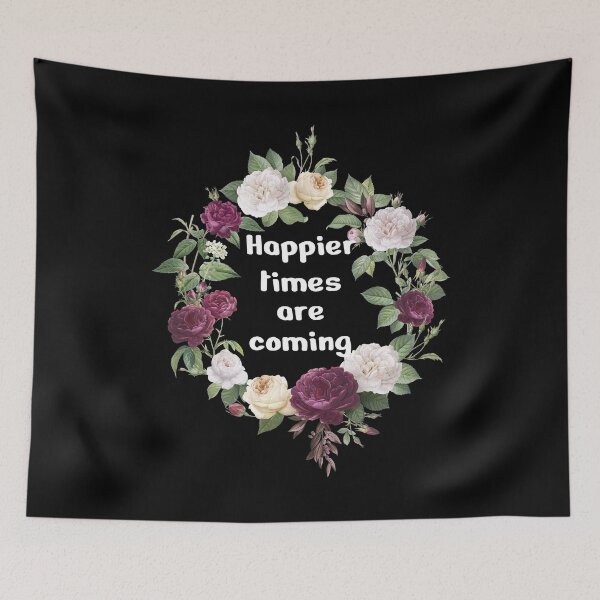 Item preview, Happier times are coming  designed and sold by Rehaaam.