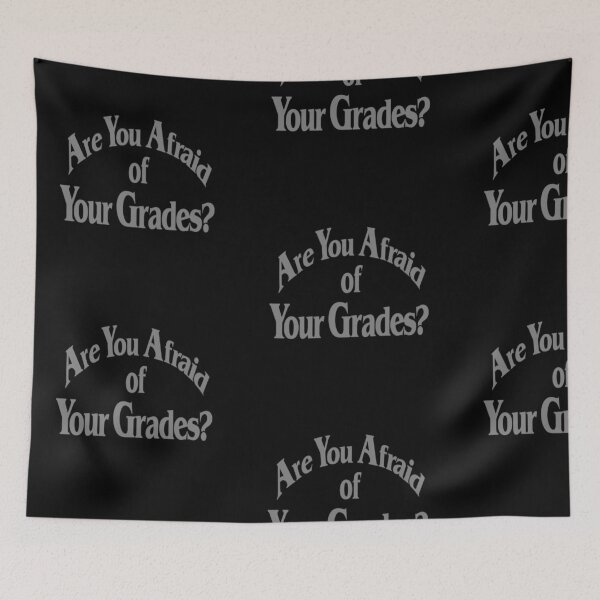 Item preview, Are You Afraid Of Your Grades? designed and sold by DankEducation.