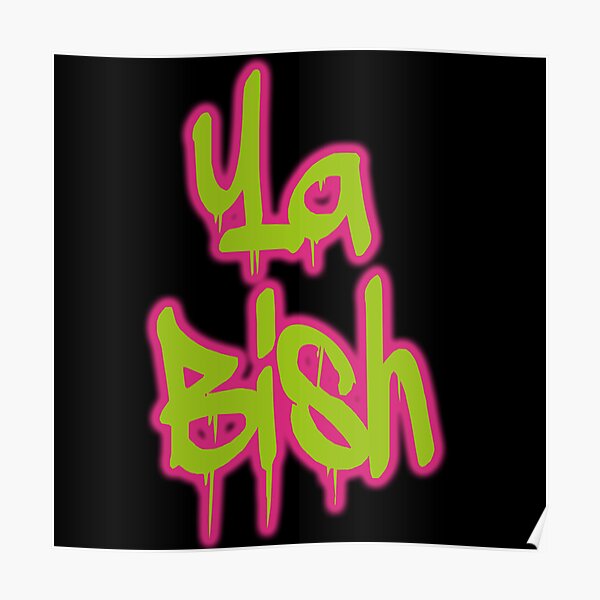 Ya Bish Kendrick Lamar Posters Redbubble