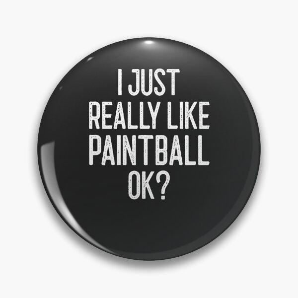 Item preview, I Just Really Like Paintball Ok Paintball Gift designed and sold by EricJP.