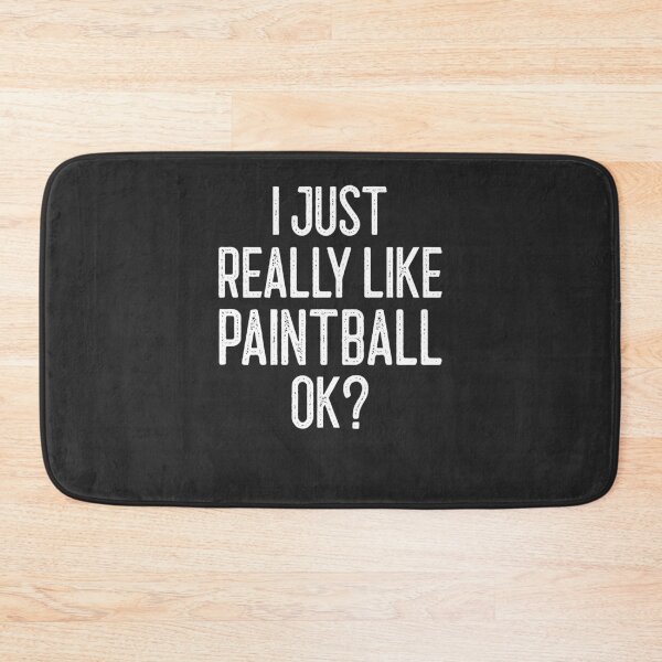 Item preview, I Just Really Like Paintball Ok Paintball Gift designed and sold by EricJP.