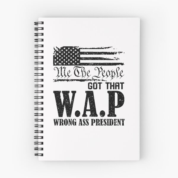 Item preview, Me the people got that WAP wrong ass president shirt designed and sold by Lukifo-Vector.