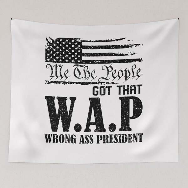 Aperçu de l'œuvre Me the people got that WAP wrong ass president shirt créée et vendue par Lukifo-Vector.