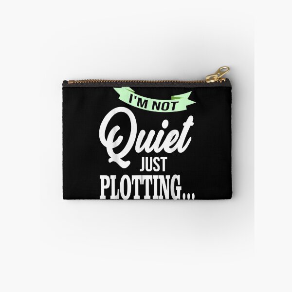 Item preview, I'm Not Quiet Just Plotting Funny Quote Writing Humor  designed and sold by mylahKristian.