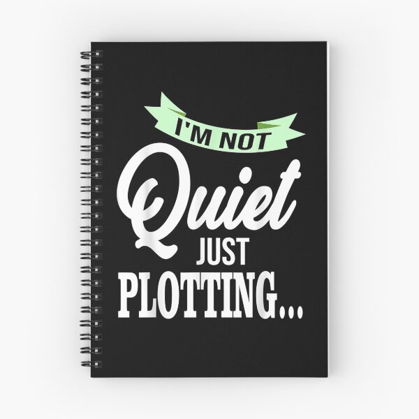 Item preview, I'm Not Quiet Just Plotting Funny Quote Writing Humor  designed and sold by mylahKristian.