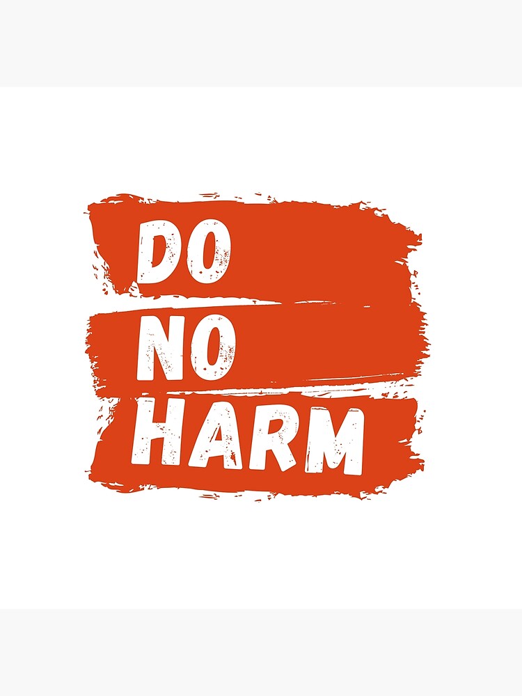 do-no-harm-poster-by-aretearcade-redbubble