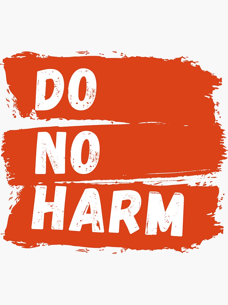 "Do No Harm" Sticker by AreteArcade Redbubble