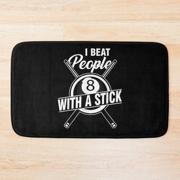 Item preview, Billiards Pool Saying I Beat People With A Stick  designed and sold by mylahKristian.