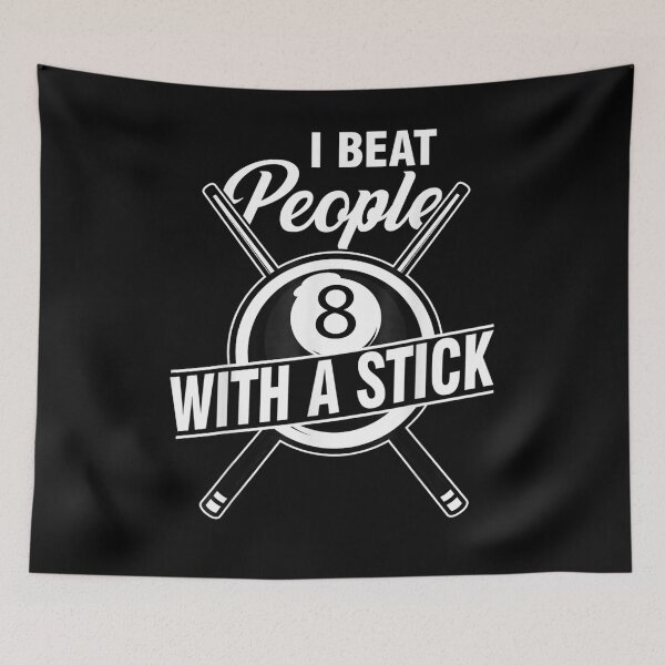 Item preview, Billiards Pool Saying I Beat People With A Stick  designed and sold by mylahKristian.