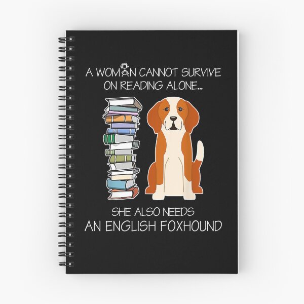 Item preview, A Woman Cannot Survive On Reading Alone English Foxhound Dog  designed and sold by mylahKristian.