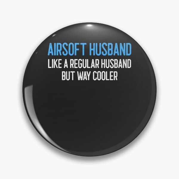 Item preview, Airsoft Husband Like A Regular Husband But Way Cooler Airsoft Gift designed and sold by EricJP.