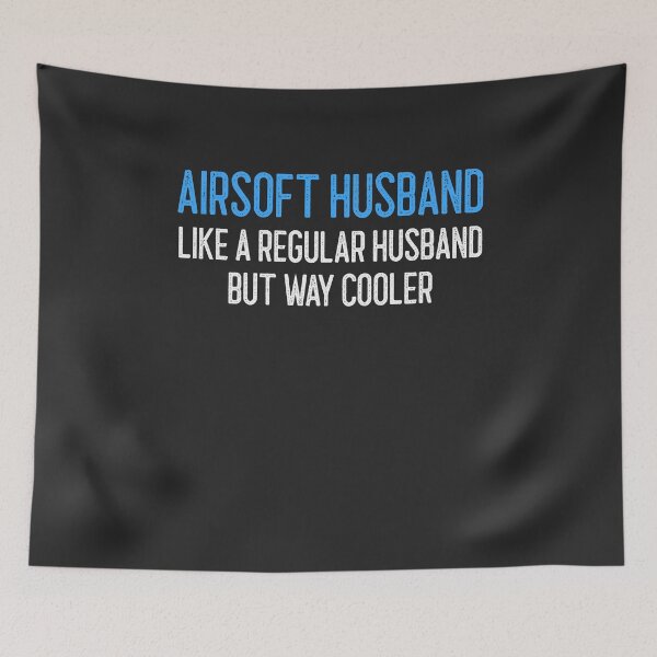 Item preview, Airsoft Husband Like A Regular Husband But Way Cooler Airsoft Gift designed and sold by EricJP.