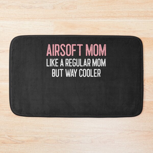 Item preview, Airsoft Mom Like A Regular Mom But Way Cooler Airsoft Gift designed and sold by EricJP.
