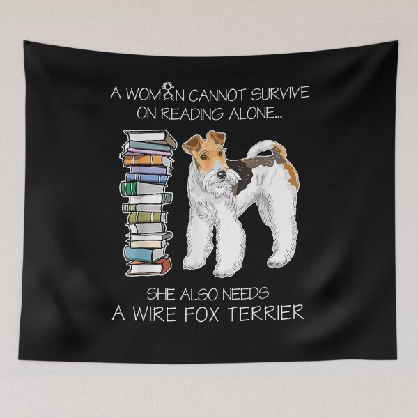 Item preview, A Woman Cannot Survive On Reading Alone Wire Fox Terrier Dog  designed and sold by saigeorion.
