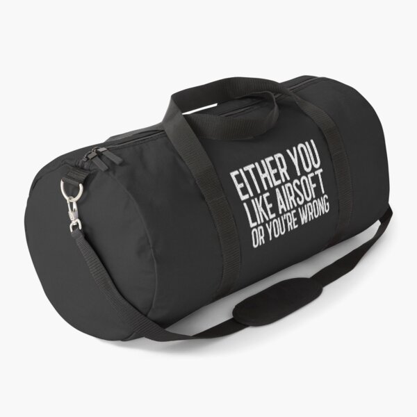 Item preview, Either You Like Airsoft Or You're Wrong Airsoft Gift designed and sold by EricJP.