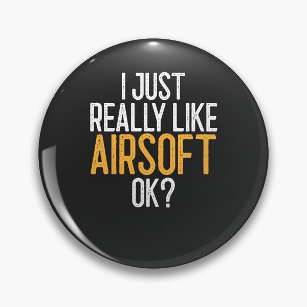 Item preview, I Just Really Like Airsoft Ok Airsoft Gift designed and sold by EricJP.