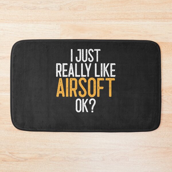Item preview, I Just Really Like Airsoft Ok Airsoft Gift designed and sold by EricJP.