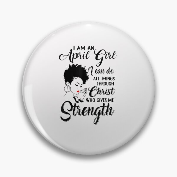 Item preview, I Am An April Girl I Can Do All Things Through Christ T-Shirt designed and sold by Lukifo-Vector.