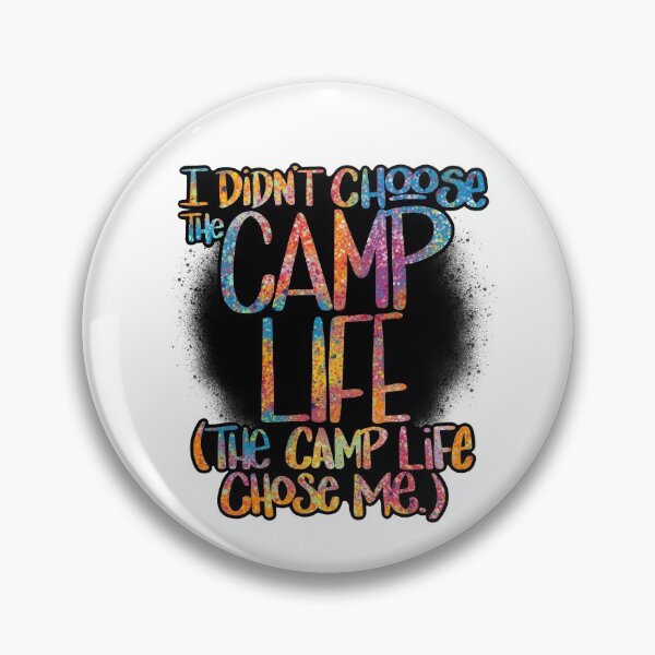 Item preview, The Camp Life Chose Me designed and sold by Anna Cullen.