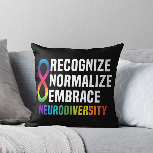 Item preview, Recognize Normalize Embrace Neurodiversity designed and sold by Placidobarbosa.