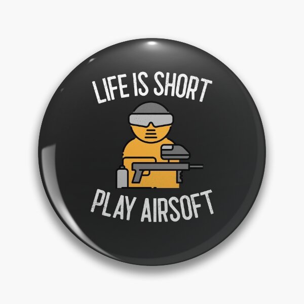 Item preview, Life Is Short Play Airsoft Airsoft Gift designed and sold by EricJP.