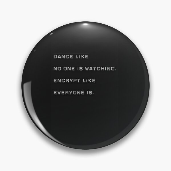 Item preview, Encrypt like everyone is watching - B&W BG - 27 designed and sold by LuzOReilly.