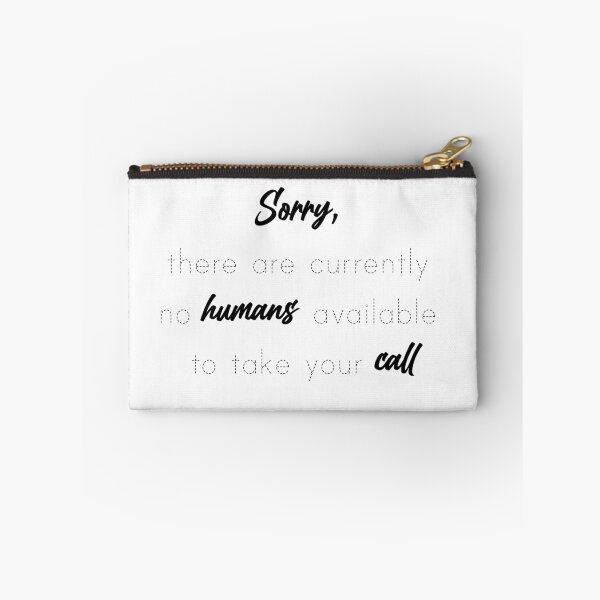 Item preview, sorry no humans available to take your call designed and sold by OneOriginalTee.