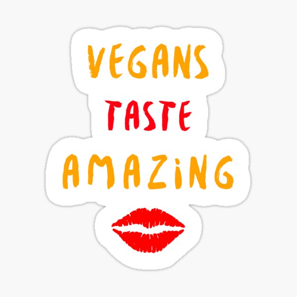 Vegans Taste Amazing with Lips Sticker