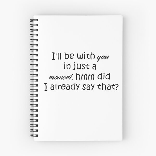 Item preview, already said be with you in a moment designed and sold by OneOriginalTee.