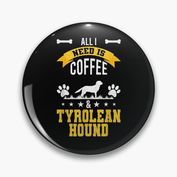 Item preview, I Need Coffee And Tyrolean Hound Dog Lover  designed and sold by saigeorion.