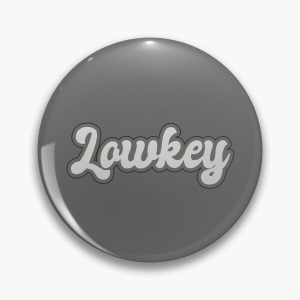 Item preview, Lowkey - Black, White designed and sold by Chubuter.