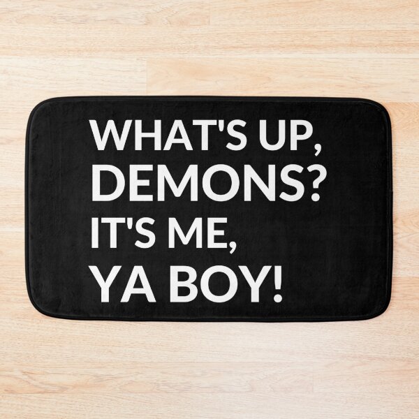 Item preview, What's Up, Demons? It's Me, Ya Boy! designed and sold by Legit Hooligan.