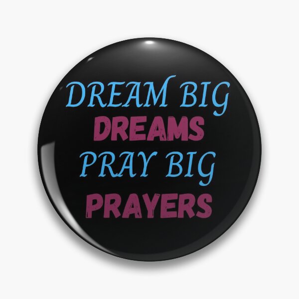Item preview,  Dream Big Dreams Pray Big Prayers (Second Edition) designed and sold by TheShahinDesign.