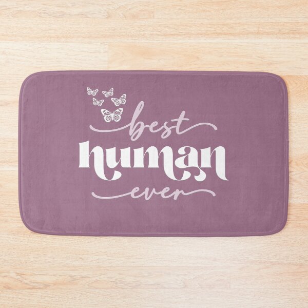 Item preview, Best human ever designed and sold by squishyrainbow.